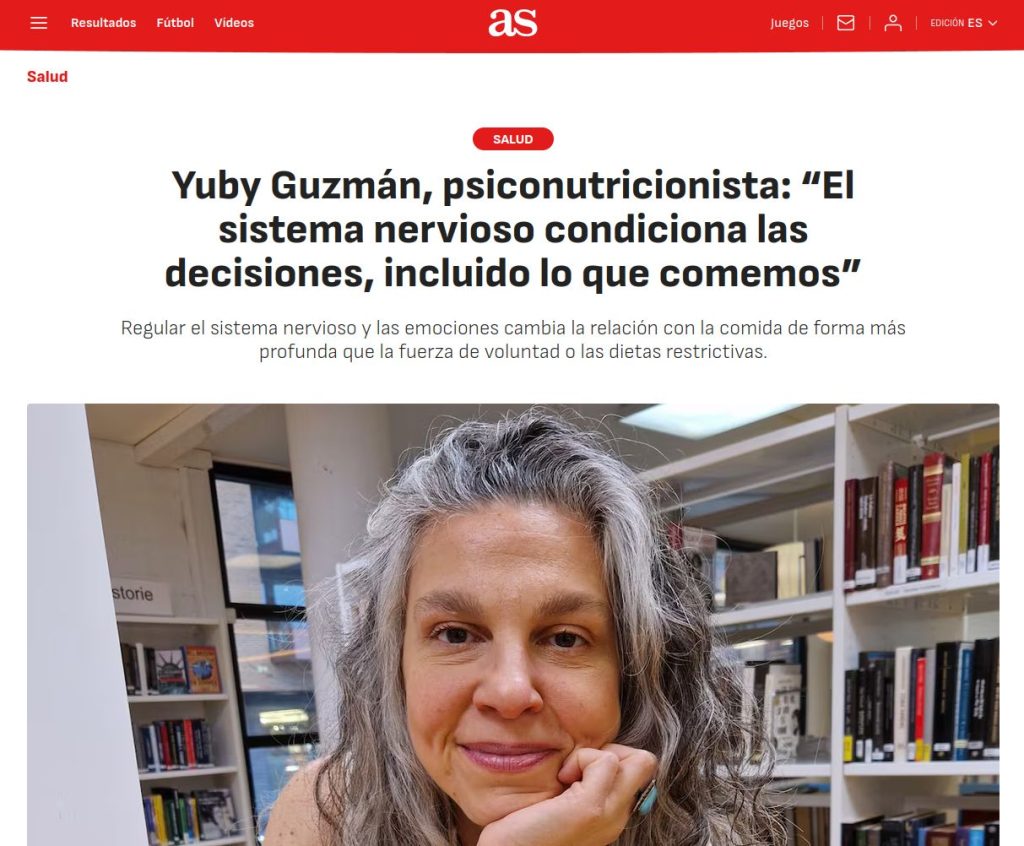 Captura de pantalla del artículo publicado en AS de título: «Yuby Guzmán, psiconutricionista: “El sistema nervioso condiciona las decisiones, incluido lo que comemos” »
